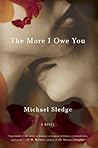 The More I Owe You by Michael Sledge