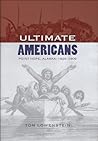 Ultimate Americans: Point Hope Alaska, 1826-1909 Ultimate Americans: Point Hope Alaska, 1826-1909