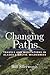 Changing Paths: Travels and...