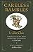 Careless Rambles by John Cl...