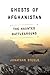 Ghosts of Afghanistan: The ...