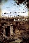 A Hole in the Ground Owned by a Liar by Daniel Pyne