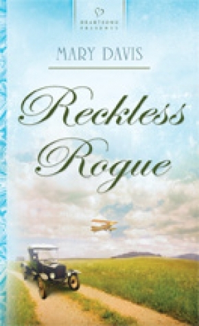 Reckless Rogue (Heartsong Presents, No. 804)