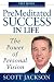 Premeditated Success in Lif...