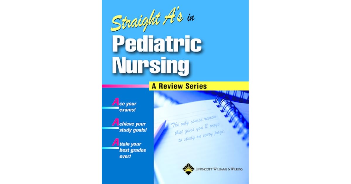 Straight A's in Pediatric Nursing by Lippincott Williams & Wilkins