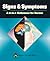 Signs and Symptoms: A 2-in-1 Reference for Nurses