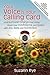 Your Voice Is Your Calling Card: How to Power-Charge Your Voice, Boost Your Confidence, and Speak with Joy, Ease, and Conviction