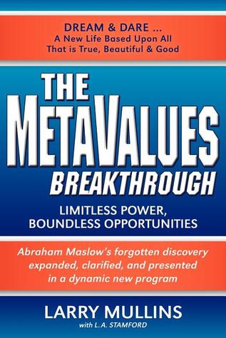 The Metavalues Breakthrough: Limitless Power, Boundless Opportunities