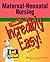 Maternal-Neonatal Nursing Made Incredibly Easy! by Lippincott Williams & Wilkins