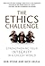 The Ethics Challenge by Bob Stone