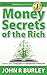 Money Secrets of the Rich: ...