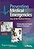 PREVENTING MEDICAL EMERGENCIES 2E: .