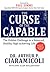The Curse of the Capable: The Hidden Challenges to a Balanced, Healthy, High-Achieving Life