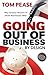 Going Out of Business by Design: Why Seventy Percent of Small Businesses Fail