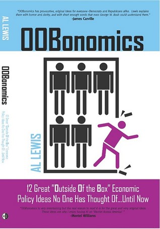 OOBonomics: 12 Great "Outside Of the Box" Economic Policy Ideas No One Has Thought Of...Until Now