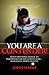 You Are a Contender!: Build Emotional Muscle to Perform Better and Achieve More In Business, Sports and Life
