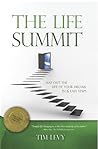 The Life Summit: Map Out The Life Of Your Dreams In 6 Easy Steps
