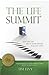 The Life Summit: Map Out The Life Of Your Dreams In 6 Easy Steps