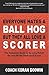 Everyone Hates a Ball Hog But They All Love a Scorer by Koran Godwin