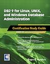 DB2 9 for Linux, UNIX, and Windows Database Administration: Certification Study Guide