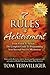 7 Rules of Achievement: From Vision to Action The Complete Guide to Programming Your Internal Success Mechanism