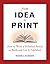 From Idea to Print: How to Write a Technical Article or Book and Get It Published