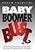 Baby Boomer Bust?: How the Generation of Promise Became the Generation of Panic