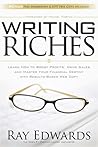 Writing Riches: Learn How to Boost Profits, Drive Sales and Master Your Financial Destiny With Results-Based Web Copy