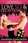 Love, Sex & Deception: The Chronicles of Online Dating