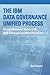 The IBM Data Governance Uni...