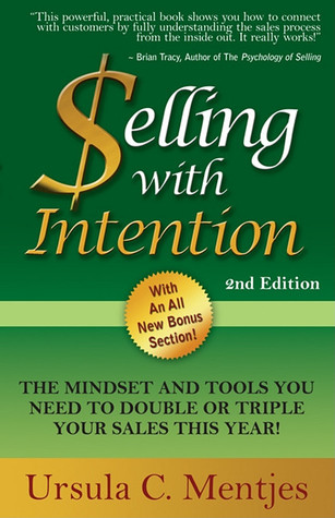 Selling With Intention: The Mindset And Tools You Need To Double Or Triple Your Sales This Year