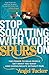 Stop Squatting With Your Spurs On by Angel Tucker