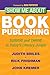 Show Me About Book Publishing: Survive and Thrive in Today's Literary Jungle