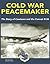 Cold War Peacemaker: The St...