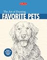 The Art of Drawing Favorite Pets The Art of Drawing Favorite Pets