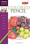 Colored Pencil: Discover your "inner artist" as you learn to draw a range of popular subjects in colored pencil (Drawing Made Easy) Colored Pencil: Discover your "inner artist" as you learn to draw a range of popular subjects in colored pencil (Drawing Made Easy)