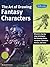 The Art of Drawing Fantasy Characters by Jacob Glaser The Art of Drawing Fantasy Characters by Jacob Glaser