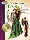 How to Draw & Paint Fashion & Costume Design by Walter Foster Creative Team