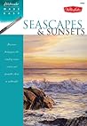 Seascapes & Sunsets: Discover techniques for creating ocean scenes and dramatic skies in watercolor (Watercolor Made Easy) Seascapes & Sunsets: Discover techniques for creating ocean scenes and dramatic skies in watercolor (Watercolor Made Easy)