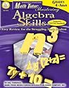 Math Tutor: Mastering Algebra Skills, Grades 4 - Adult: Easy Review for the Struggling Math Student (Tutor Series)