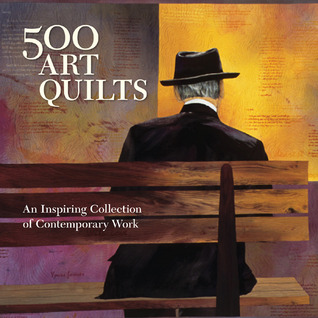 500 Art Quilts: An Inspiring Collection of Contemporary Work (Paperback)