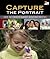 Capture the Portrait by Jenni Bidner