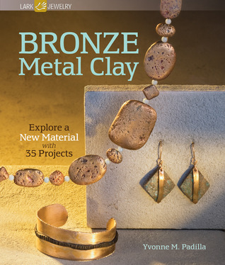 Bronze Metal Clay: Explore a New Material with 35 Projects (Paperback)