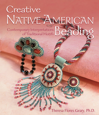 Creative Native American Beading: Contemporary Interpretations of Traditional Motifs (Paperback)