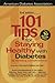 101 Tips For Staying Healthy with Diabetes (& Avoiding Complications)