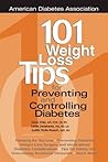 101 Weight Loss Tips for Preventing and Controlling Diabetes