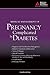 Medical Management of Pregnancy Complicated by Diabetes by American Diabetes Association