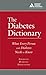 The Diabetes Dictionary: What Every Person with Diabetes Needs to Know