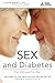 Sex and Diabetes by Janis Roszler R.D.