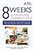 8 Weeks to Maximizing Diabetes Control: How to Improve Your Blood Glucose and Stay Healthy with Type 2 Diabetes